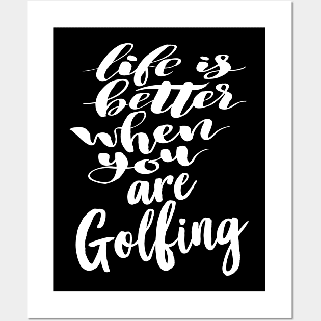 Life is Better When You Are Golfing Wall Art by ProjectX23Red